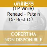 (LP Vinile) Renaud - Putain De Best Of! (1985-2019) vinile