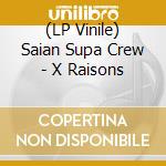 (LP Vinile) Saian Supa Crew - X Raisons vinile