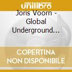 Joris Voorn - Global Underground #43: Joris Voorn - Rotterdam (2 Cd) cd musicale