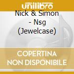 Nick & Simon - Nsg (Jewelcase) cd