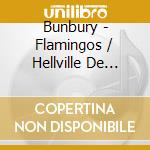 Bunbury - Flamingos / Hellville De Luxe (2 Cd) cd