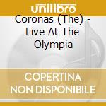 Coronas (The) - Live At The Olympia cd musicale