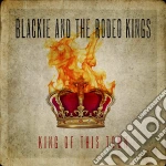 Blackie & The Rodeo Kings - King Of This Town cd