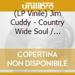 (LP Vinile) Jim Cuddy - Country Wide Soul / Rhinestone Cowboy Rsd 2019 vinile