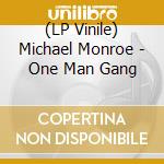 (LP Vinile) Michael Monroe - One Man Gang lp vinile