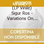 (LP Vinile) Sigur Ros - Variations On Darkness (Rsd 2019) vinile
