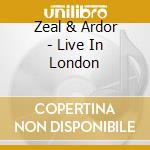 Zeal & Ardor - Live In London cd