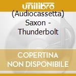 (Audiocassetta) Saxon - Thunderbolt cd