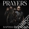 Prayers - Baptism Of Thieves cd