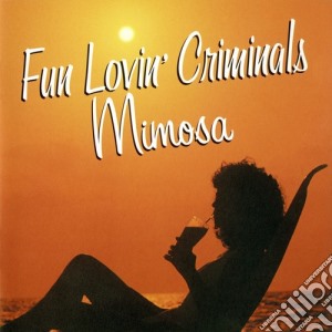 Fun Lovin Criminals - Mimosa cd musicale di Fun Lovin Criminals