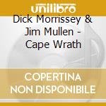 Dick Morrissey & Jim Mullen - Cape Wrath cd