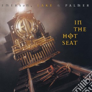 Emerson, Lake & Palmer - In The Hot Seat cd musicale di Emerson, Lake & Palmer