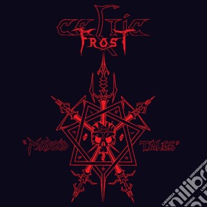 Celtic Frost - Morbide Tales cd musicale di Celtic Frost