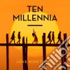 Ten Millennia - Love Won'T Wait cd
