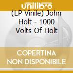 (LP Vinile) John Holt - 1000 Volts Of Holt vinile