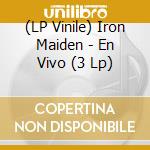 (LP Vinile) Iron Maiden - En Vivo (3 Lp) lp vinile di Iron Maiden