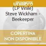 (LP Vinile) Steve Wickham - Beekeeper vinile