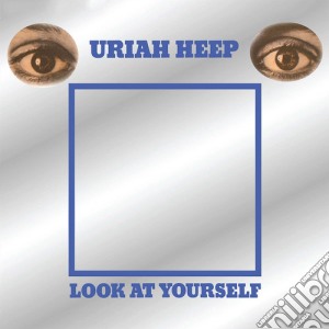 Uriah Heep - Look At Yourself cd musicale di Uriah Heep