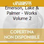 Emerson, Lake & Palmer - Works Volume 2 cd