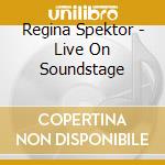 Regina Spektor - Live On Soundstage