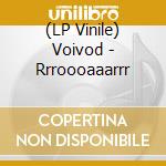 (LP Vinile) Voivod - Rrroooaaarrr lp vinile di Voivod