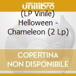 (LP Vinile) Helloween - Chameleon (2 Lp) vinile