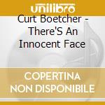 Curt Boetcher - There'S An Innocent Face cd