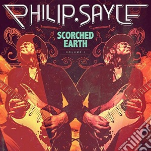 Philip Sayce - Scorched Earth (Vol 1) cd musicale di Sayce Philip