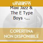 Maxi Jazz & The E Type Boys - Simple..Not Easy cd musicale di Maxi Jazz & The E Type Boys