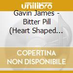 Gavin James - Bitter Pill (Heart Shaped Vinyl) (12