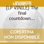 (LP VINILE) The final countdown (30th anni lp vinile di Europe
