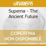 Superna - The Ancient Future cd