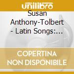 Susan Anthony-Tolbert - Latin Songs: From Heart To Harp cd
