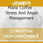 Maria Coffee - Stress And Anger Management cd