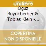 Oguz Buyukberber & Tobias Klein - Reverse Camouflage cd