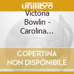 Victoria Bowlin - Carolina Christmas cd