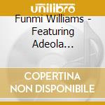 Funmi Williams - Featuring Adeola Theophilus - Mighty Deliverer cd