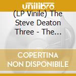 (LP Vinile) The Steve Deaton Three - The Steve Deaton Three vinile