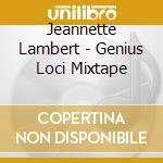 Jeannette Lambert - Genius Loci Mixtape cd