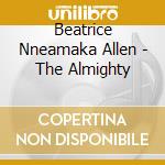 Beatrice Nneamaka Allen - The Almighty cd