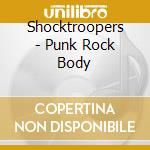 Shocktroopers - Punk Rock Body cd