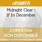 Midnight Clear - If In December cd
