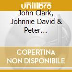 John Clark, Johnnie David & Peter Rodenberg - Cicadia cd