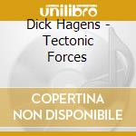 Dick Hagens - Tectonic Forces cd