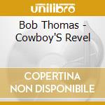 Bob Thomas - Cowboy'S Revel cd