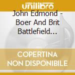 John Edmond - Boer And Brit Battlefield Heroes cd