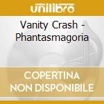Vanity Crash - Phantasmagoria cd