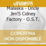 Malaska - Uncle Jim'S Cidney Factory - O.S.T. cd