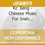 Kc Jiang - Chinese Music For Irish Whistle (Remastered)