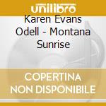 Karen Evans Odell - Montana Sunrise cd
